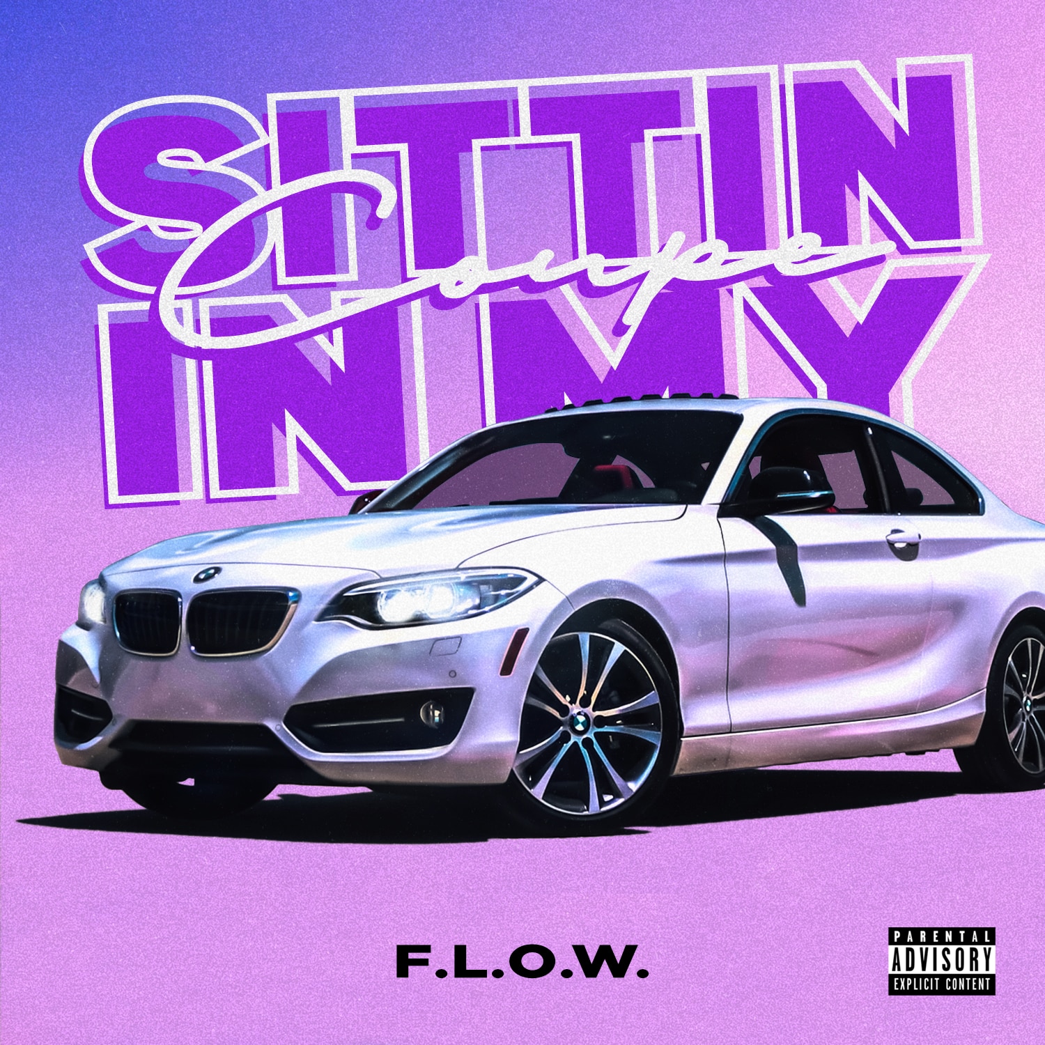 F.L.O.W. - Sittin In My Coupe single cover